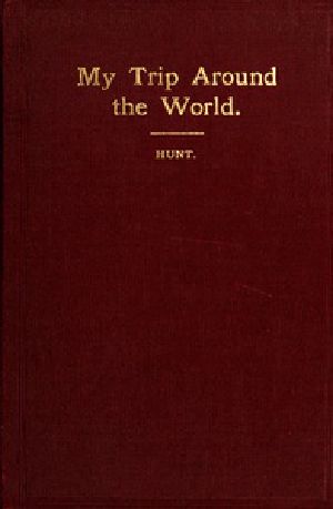 [Gutenberg 33079] • My Trip Around the World: August, 1895-May, 1896